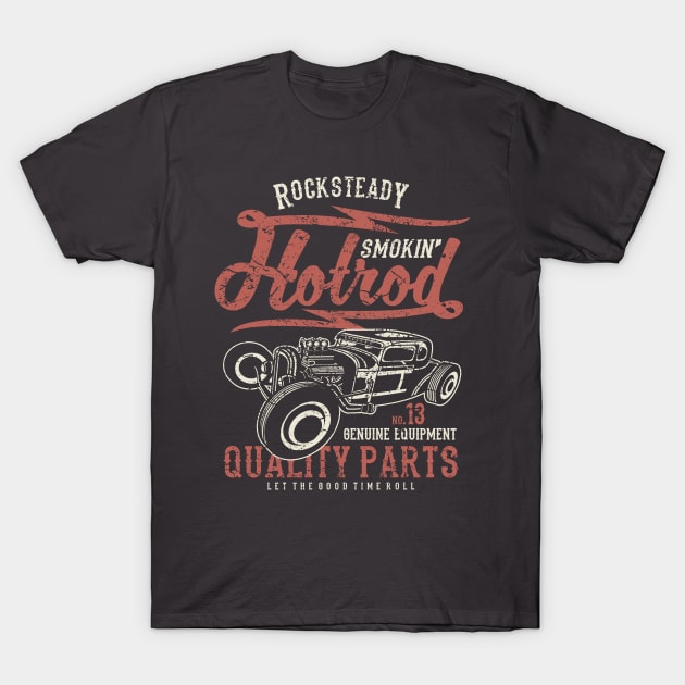 Rocksteady Smokin' Hotrod Quality Parts Vintage Design T-Shirt by Jarecrow 